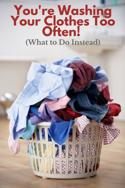 You're Washing Your Clothes Too Often! (What To Do Instead)